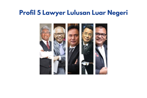 Profil 5 Lawyer Lulusan Luar Negeri