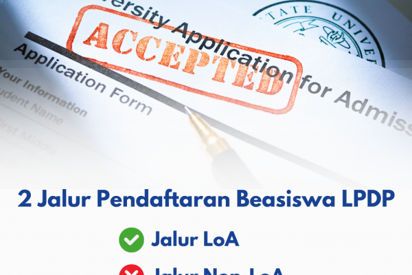 2 Jalur Pendaftaran Beasiswa LPDP yang wajib kamu tahu!