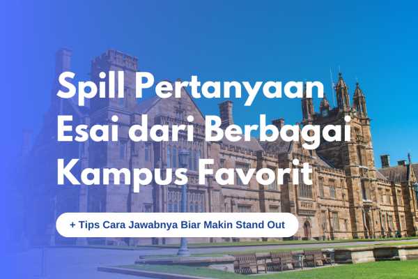 Spill Pertanyaan Esai dari Berbagai Kampus Favorit