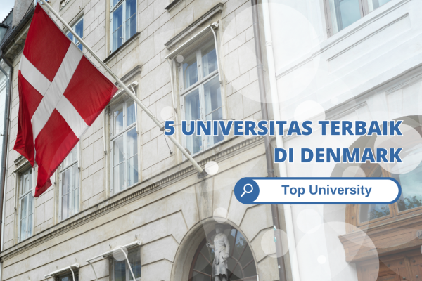 Wajib Tahu 5 Universitas Terbaik di Denmark Versi QS Ranking