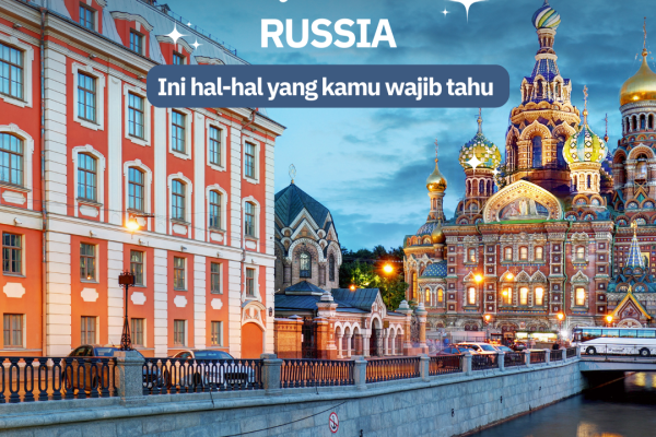 Ini hal-hal yang kamu wajib tahu kalau ingin Kuliah di Rusia