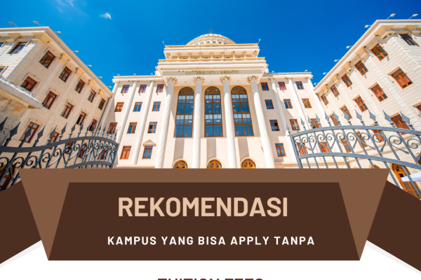 Rekomendasi Kampus yang bisa Apply Tanpa Tuition Fees!