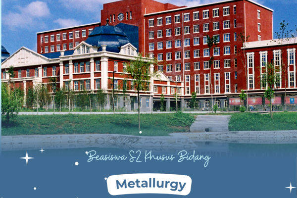 Beasiswa S2 Khusus Bidang Metallurgy – Northeastern University, Tiongkok