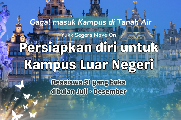 Beasiswa S1 yang buka dibulan Juli – Desember