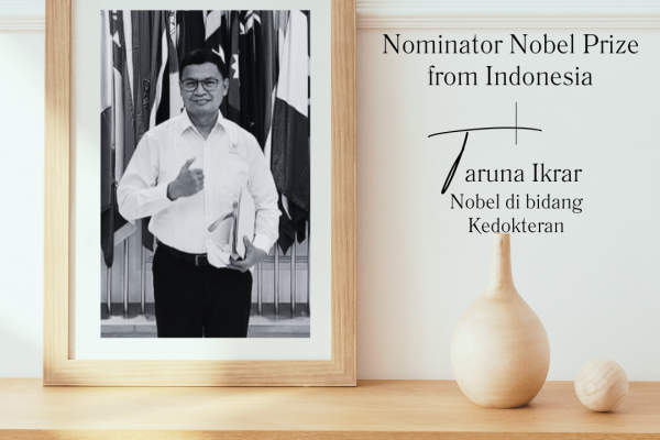 Nominator Nobel Prize from Indonesia Taruna Ikrar – Nobel di bidang Kedokteran