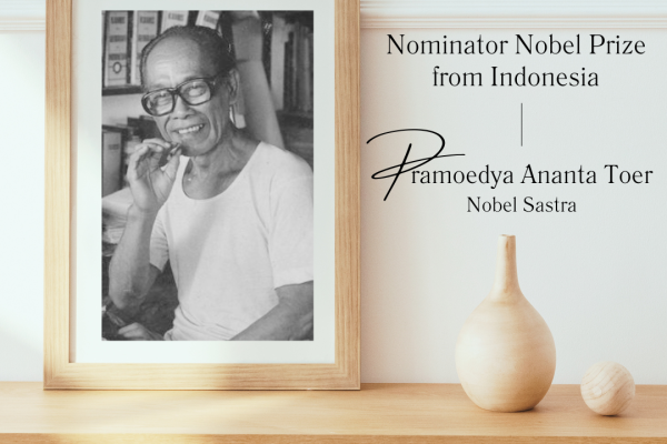Nominator Nobel Prize from Indonesia Pramoedya Ananta Toer – Nobel Sastra