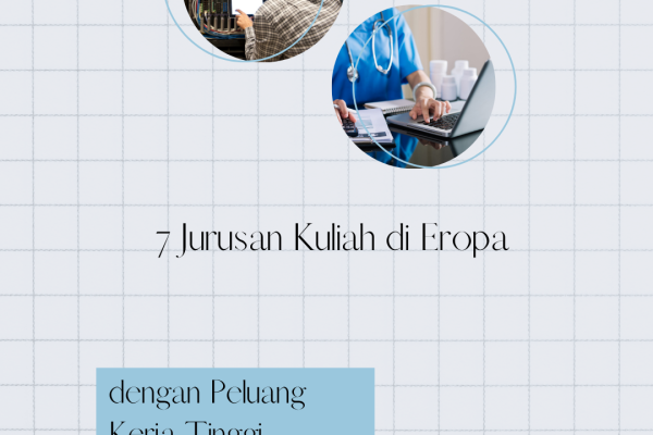 7 Jurusan Kuliah Paling Diminati di Eropa dan Peluang Kerjanya