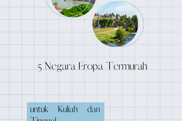 5 Negara Eropa Termurah untuk Kuliah dan Tinggal Lengkap dengan Biaya dan Info Visa